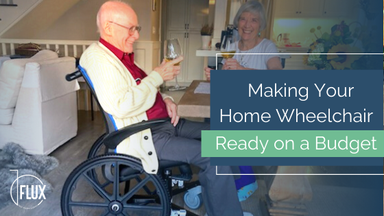 Making Your Home Wheelchair Ready on a Budget