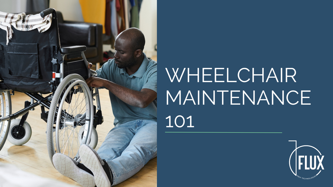 Mobility Maintenance Wheelchair Maintenance 101 – FLUX Daily Living Wheelchair